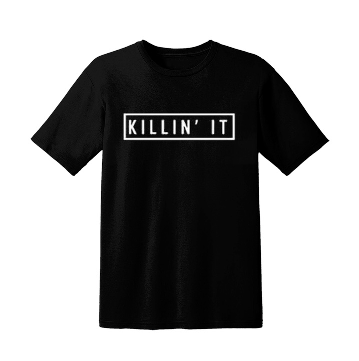 Killin It T-Shirt - hotterbay