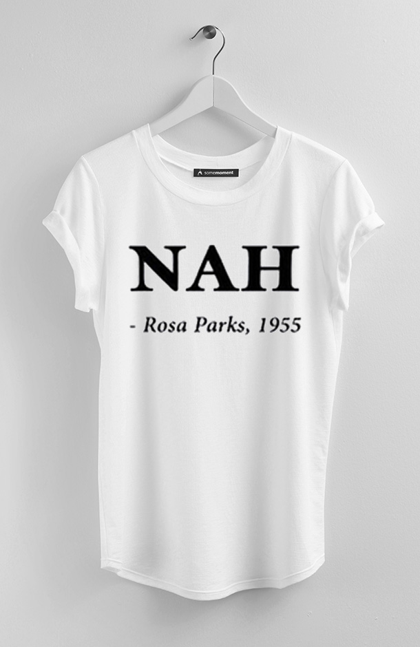 nah rosa parks t shirt