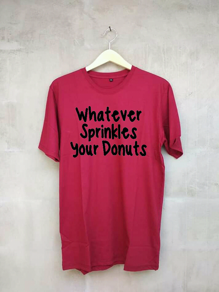 whatever sprinkles your donut shirt